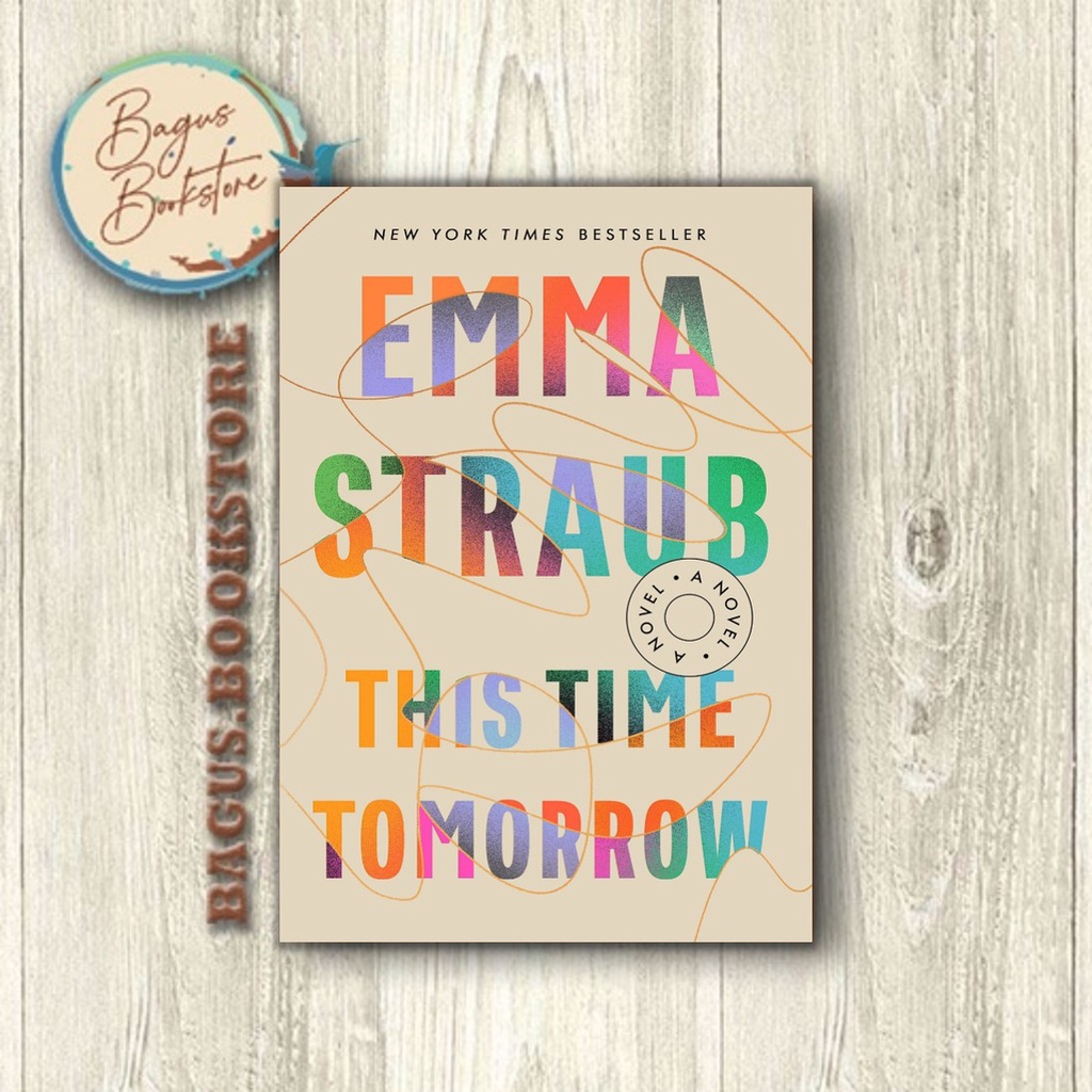 This Time Tomorrow - Emma Straub (English) - bagus.bookstore