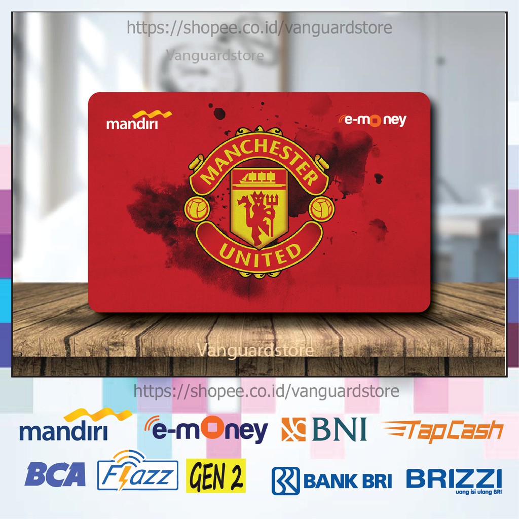 KARTU E MONEY E TOLL MANCHESTER UNITED CLUB BOLA 7 EMONEY MANDIRI FLAZZ BCA BNI TAPCASH BRIZZI BRI