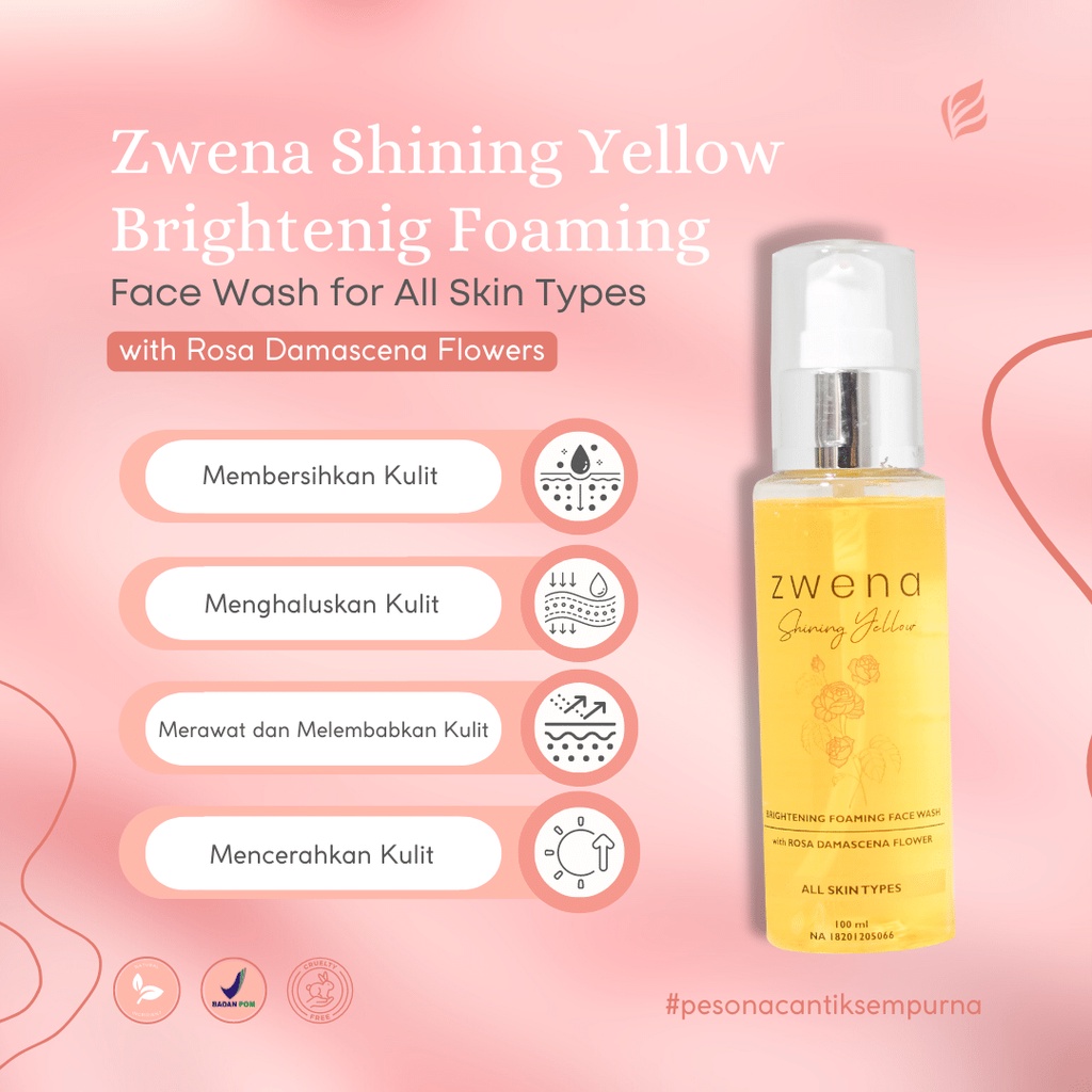 ZWENA Brightening Foaming Facewash with Rossa damascena Flower Extract Skincare Facial wash Zwena Pencerah, Pelembab dan Merawat kulit Wajah ORIGINAL BPOM