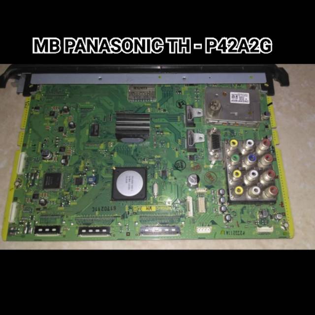 Mainboard TV LED PANASONIC TH - P42A2G