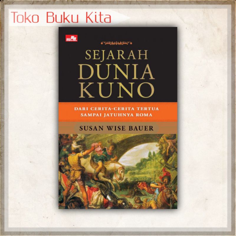 SEJARAH DUNIA KUNO Susan Wise Bauer