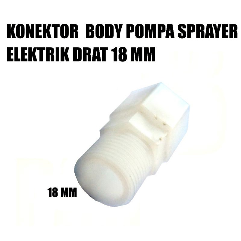 Konektor Bodi Pompa sprayer Konektor Selang Sprayer Drat 18mm
