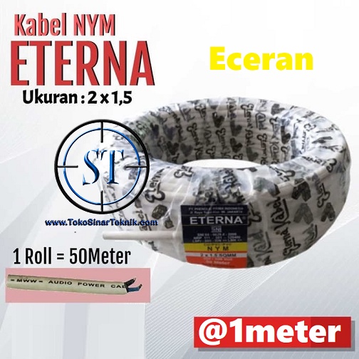 Kabel NYM 2 x 1.5 Eterna @1M Kabel Listrik Kualitas SNI Tembaga Tebal Tahan Panas Watt Besar Eceran 