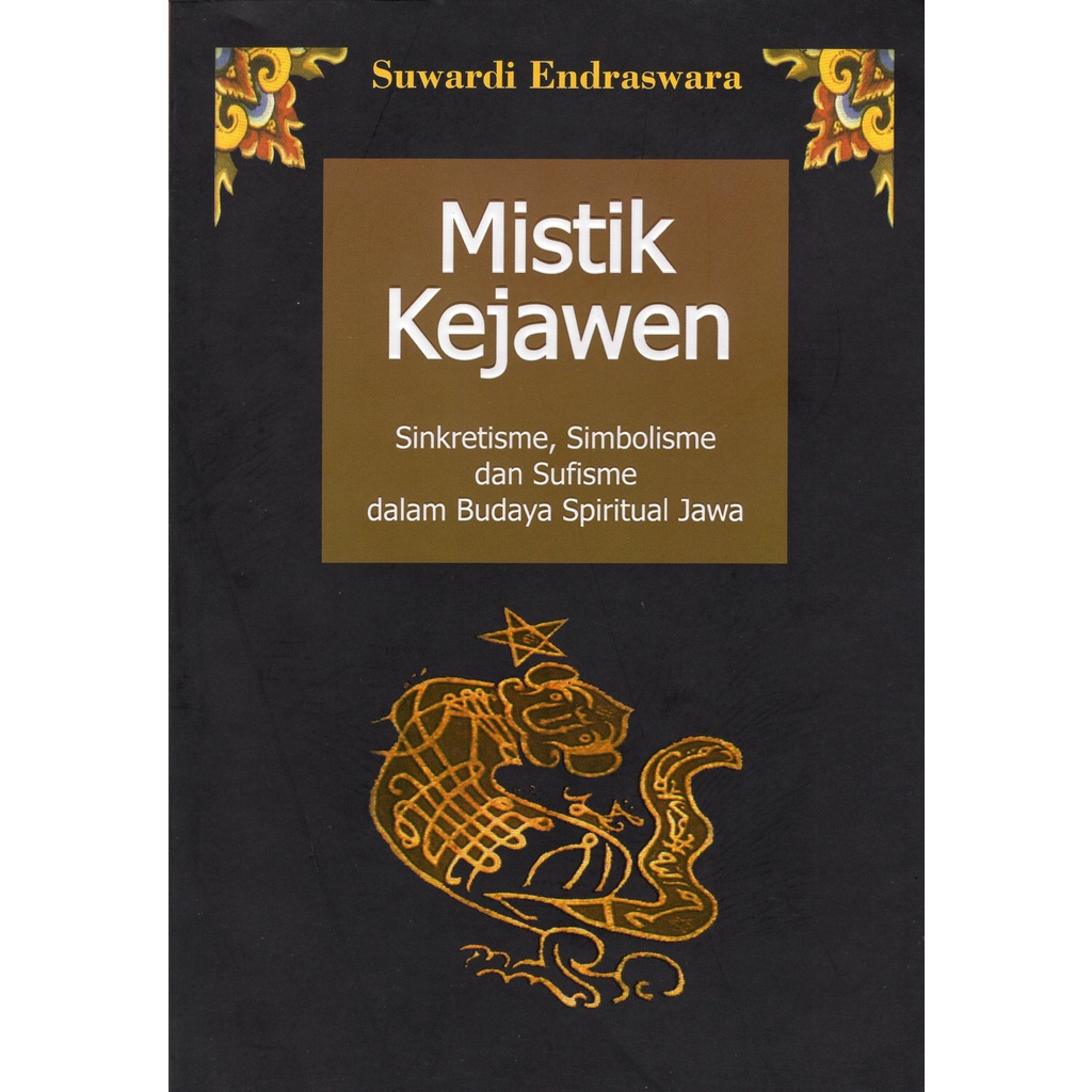 Buku Mistik Kejawen - Sinkretisme, Simbolisme dan Sufisme Dalam Budaya Jawa