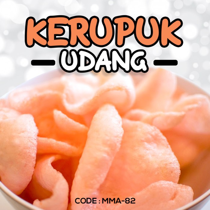 Kerupuk Renyah Dan Gurih/enak- MMA-82-83 (Udang, Bawang)