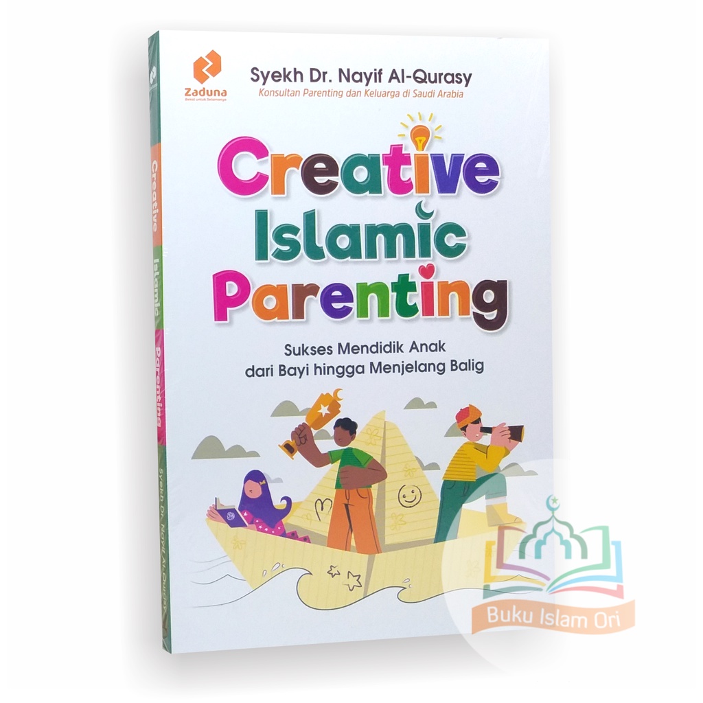 Creative Islamic Parenting - Sukses Mendidik Anak Muslim - Zaduna