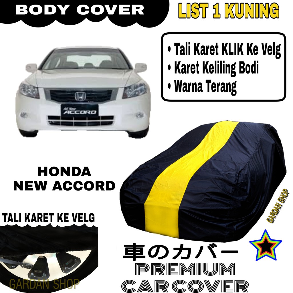 Body Cover HONDA NEW ACCORD List Single KUNING Sarung Mobil Penutup Accord PREMIUM