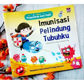 Serial Pengetahuan Anak Sehat, Imunisasi Pelindung Tubuhku