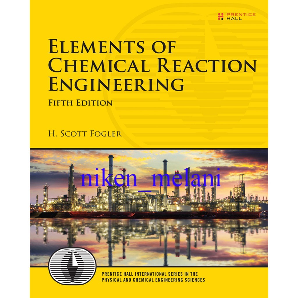 Jual Buku Teknik Teknologi Minyak & Gas - Elements Of Chemical Reaction ...