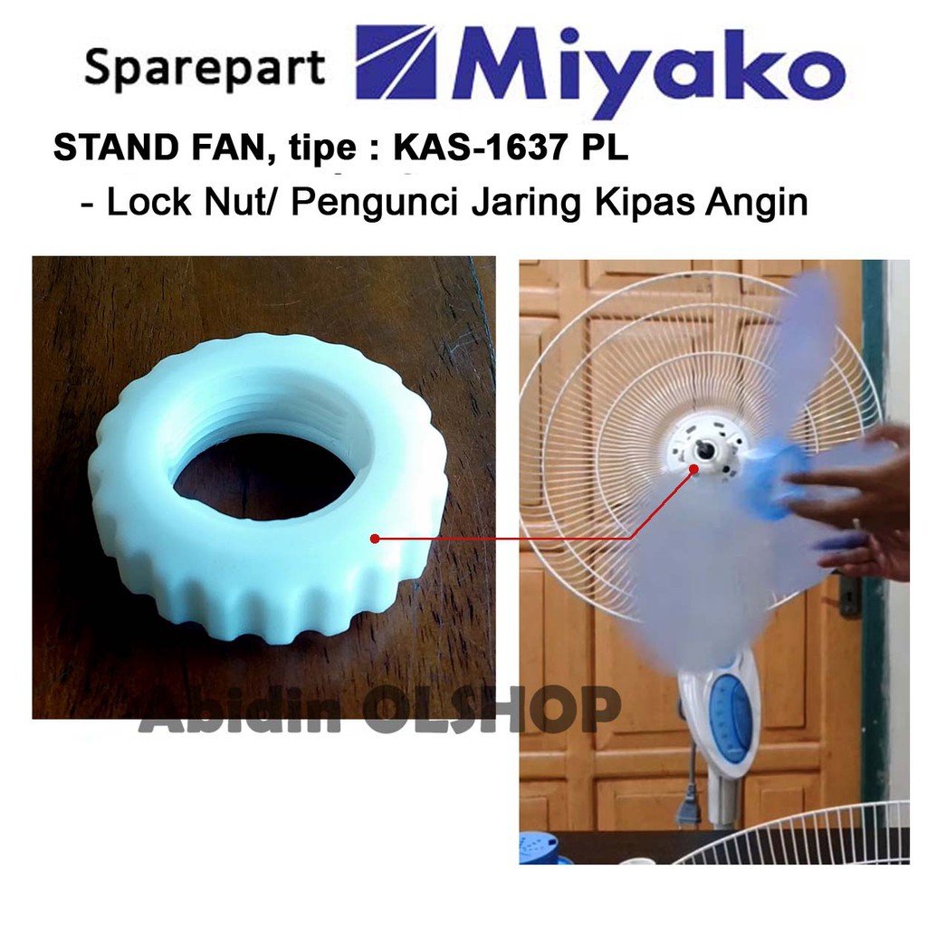 Spare part kipas angin MIYAKO Stand Fan tipe KAS 1637 PL - Lock Nut . Pengunci Jaring Kipas