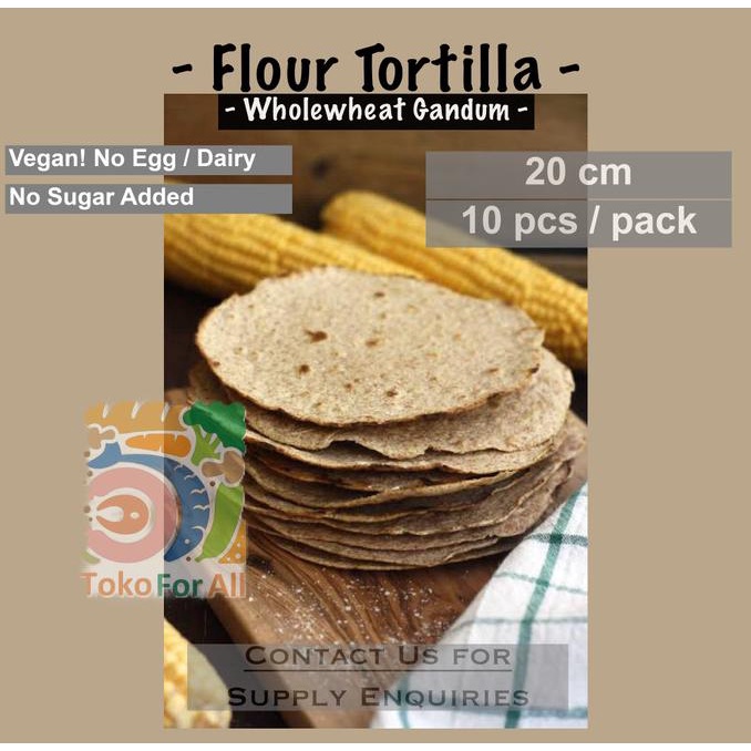 

TACO - Whole Wheat Flour Tortilla 20 cm FROZEN (gandum) TANPA PENGAWET TERLARIS TERPERCAYA ORIGINAL