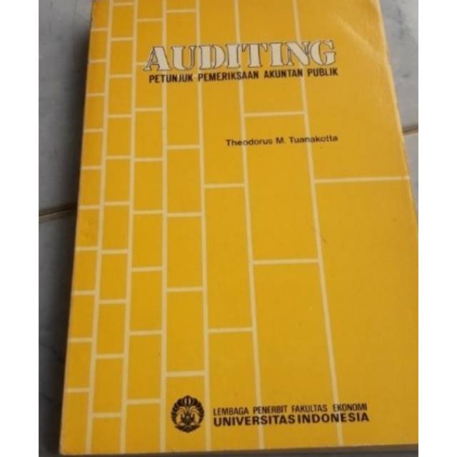 

AUDITING PETUNJUK PEMERIKSAAN AKUNTAN PUBLIK EDISI TIGA BY THEODORUS M.TUANAKOTTA