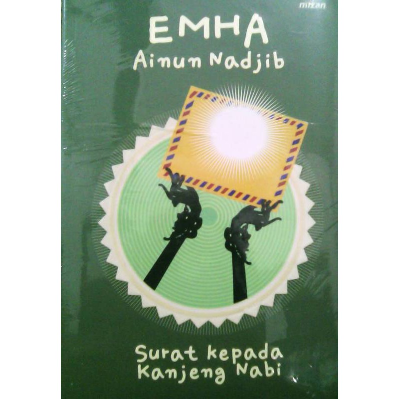 Surat Kepada Kanjeng Nabi oleh EMHA AINUN NADJIB
