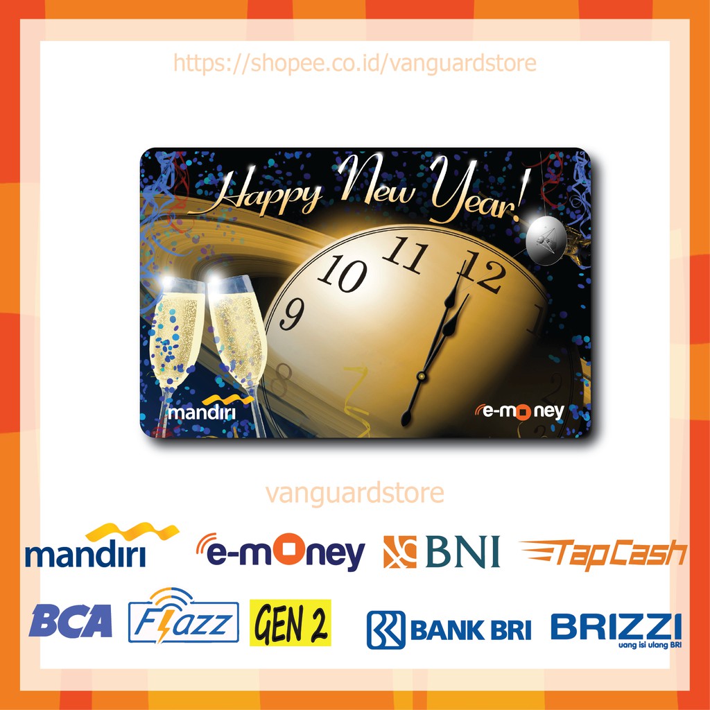 KARTU E MONEY E TOLL HAPPY NEW YEAR KUMPULAN 26 EMONEY MANDIRI FLAZZ BCA BNI TAPCASH BRIZZI BRI