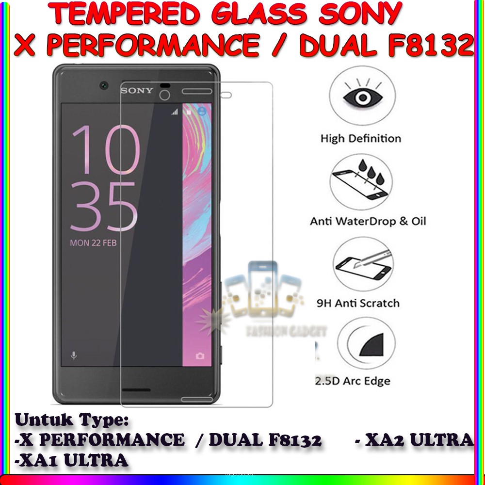 TEMPERED GLASS SONY XPERIA X PERFORMANCE / SONY DUAL F8132  /SONY XPERIA XA1 ULTRA/ SONY XPERIA XA2 ULTRA ANTI GORES KACA TEMPER GLASS - CLEAR