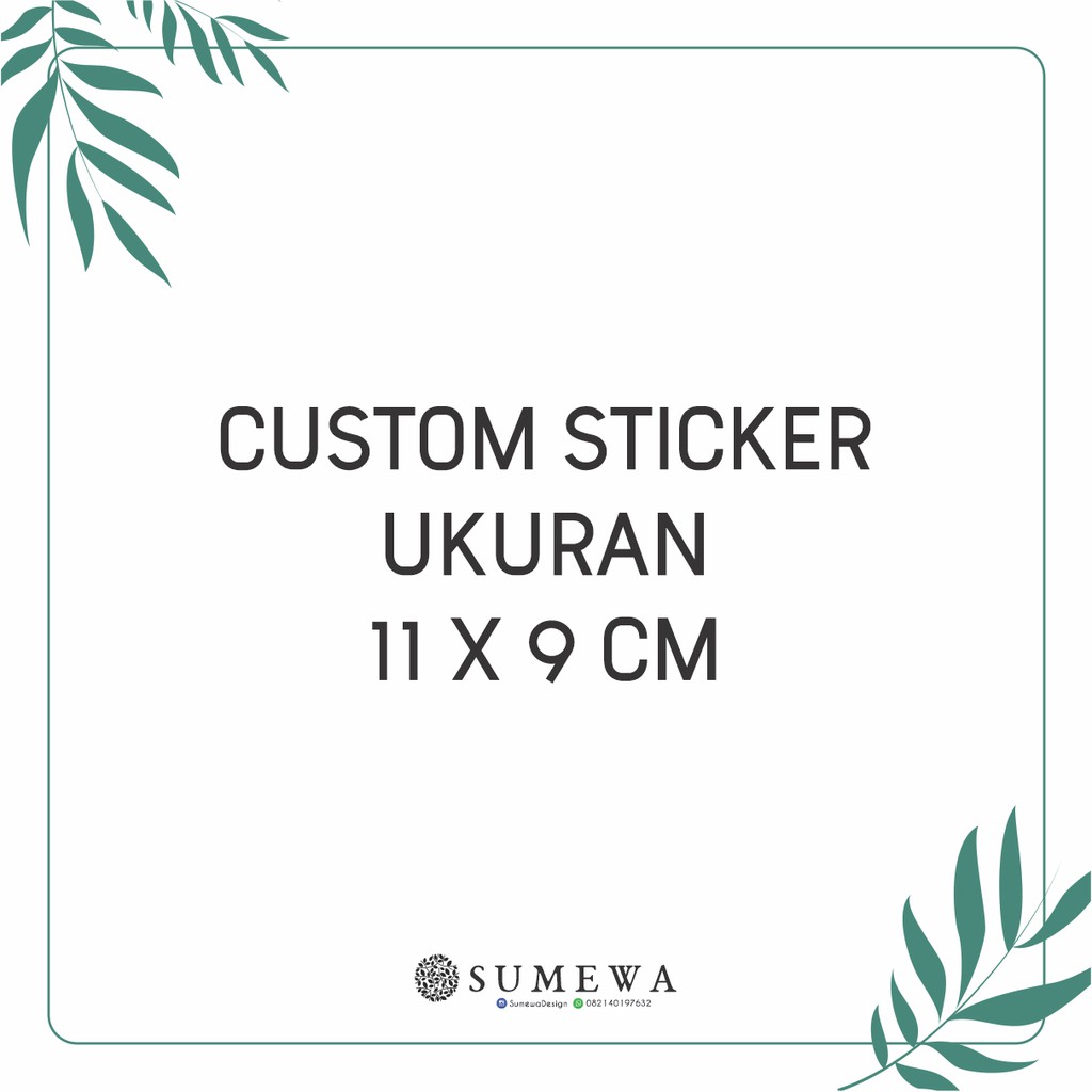

Custom Sticker ukuran 9x11 cm