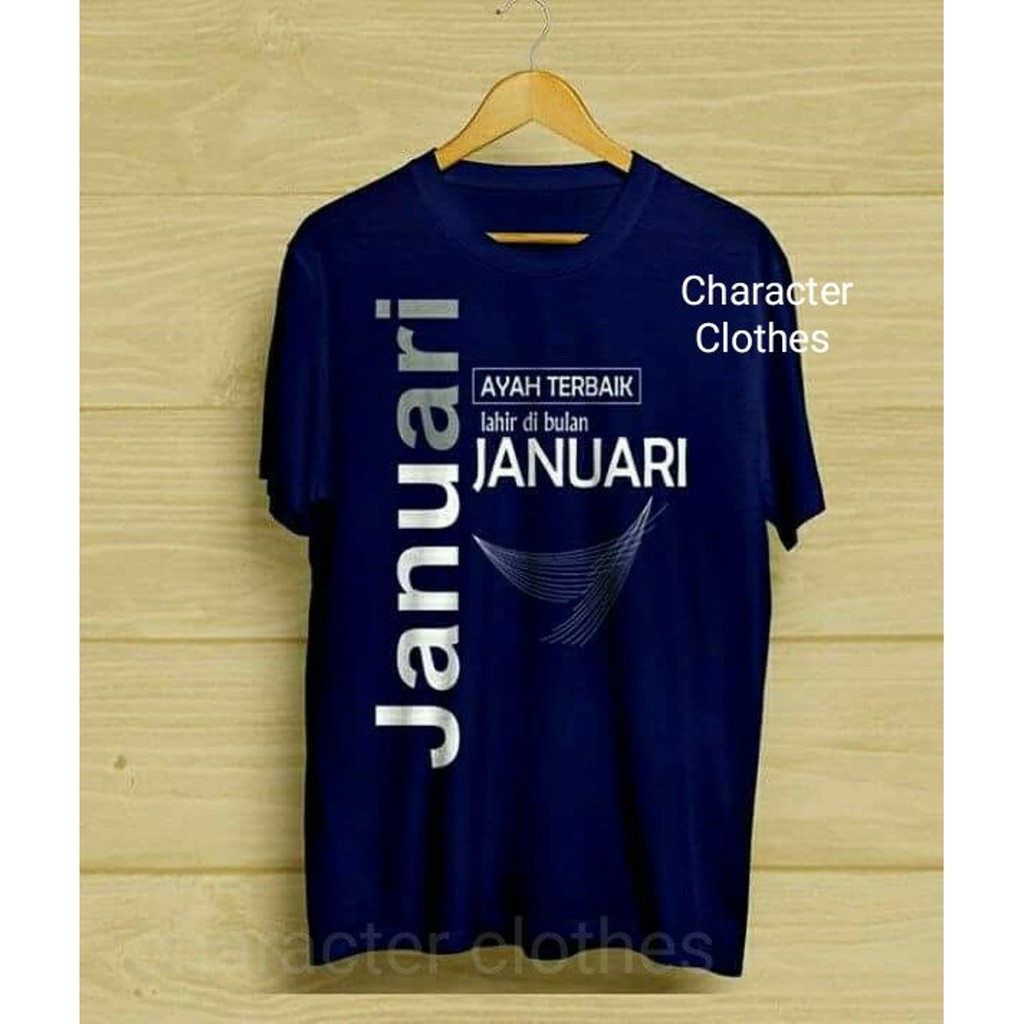 kaos AYAH TERBAIK LAHIR DIBULAN JANUARI terbaru Murah