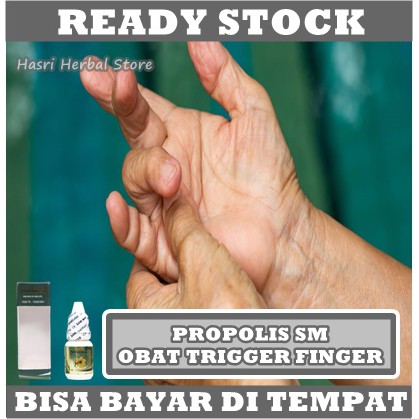 Obat Jari Tangan Susah Saat Ditekuk, Trigger Finger, Obat Penghilang Jari Tangan Kaku, Obat Sering Kesemutan Di Tangan, Obat Nyeri Sendi Tangan, Obat Jari Tangan Kebas, Obat Sakit Jari Tangan, Obat Herbal Jari Tangan Kram / Mati Rasa Dgn Propolis SM