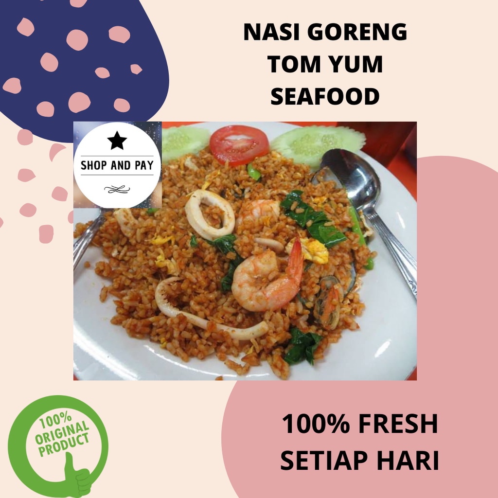 

Nasi Goreng Tom Yum Seafood | 100% FRESH SETIAP HARI