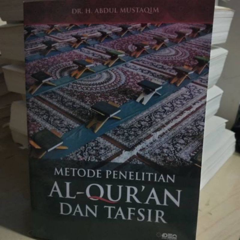 Metode Penelitian Alquran dan Tafsir Abdul Mustaqim