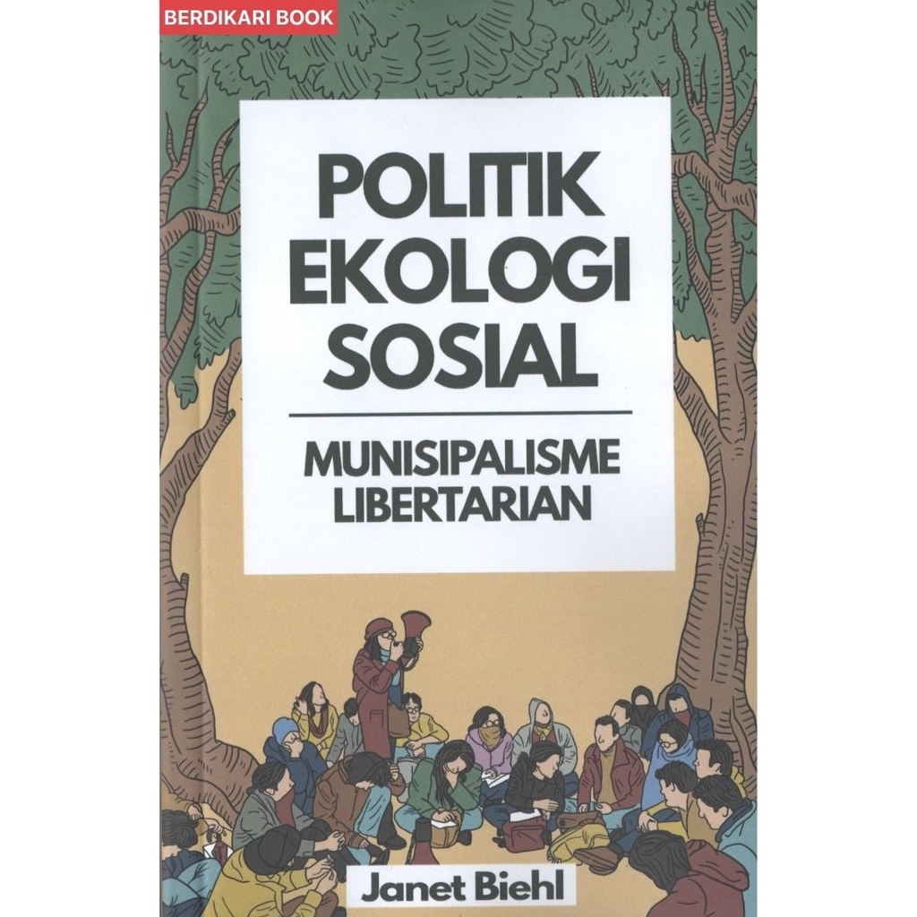 Berdikari - Politik Ekologi Sosial New - Liberta