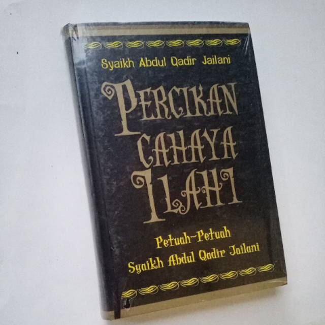 Percikan cahaya ilahi Syekh Abdul Qadir Jailani