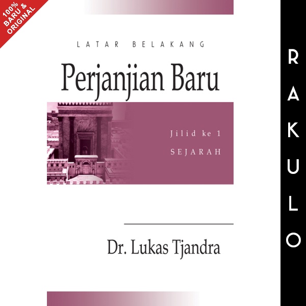 Buku Latar Belakang Perjanjian Baru 1 - Dr. Lukas Tjandra