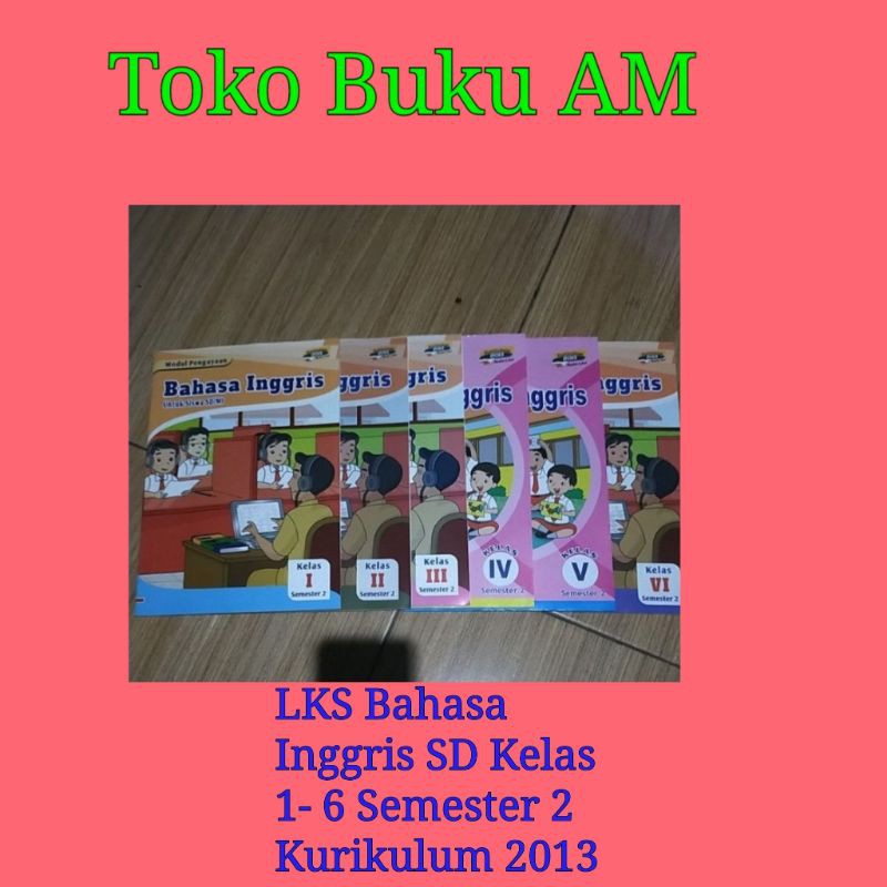 LKS Bahasa Inggris SD Kelas 1 - 6 Semester 2