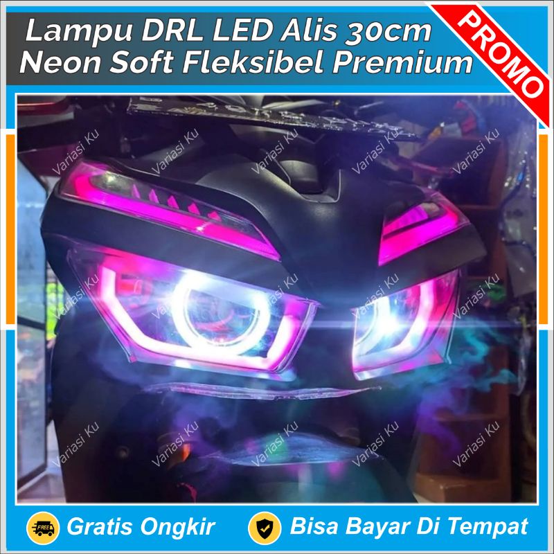 LAMPU ALIS 1 MODE LED NON RUNNING SEIN DRL NEON 30 CM MOTOR VARIO NMAX AEROX PCX VIXION BEAT NINJA C