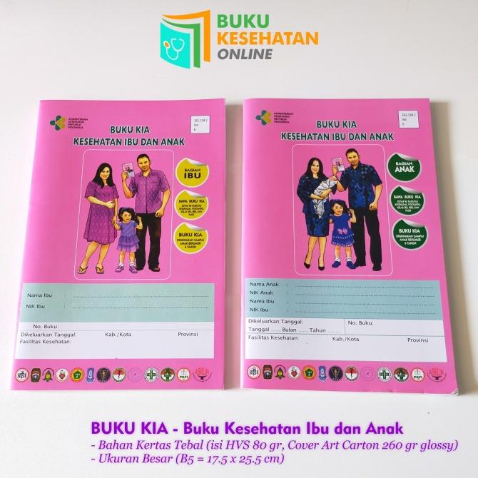 Buku Kesehatan Ibu Dan Anak (Kia) / Versi Baru Cetakan Tahun 2020 Terbaru