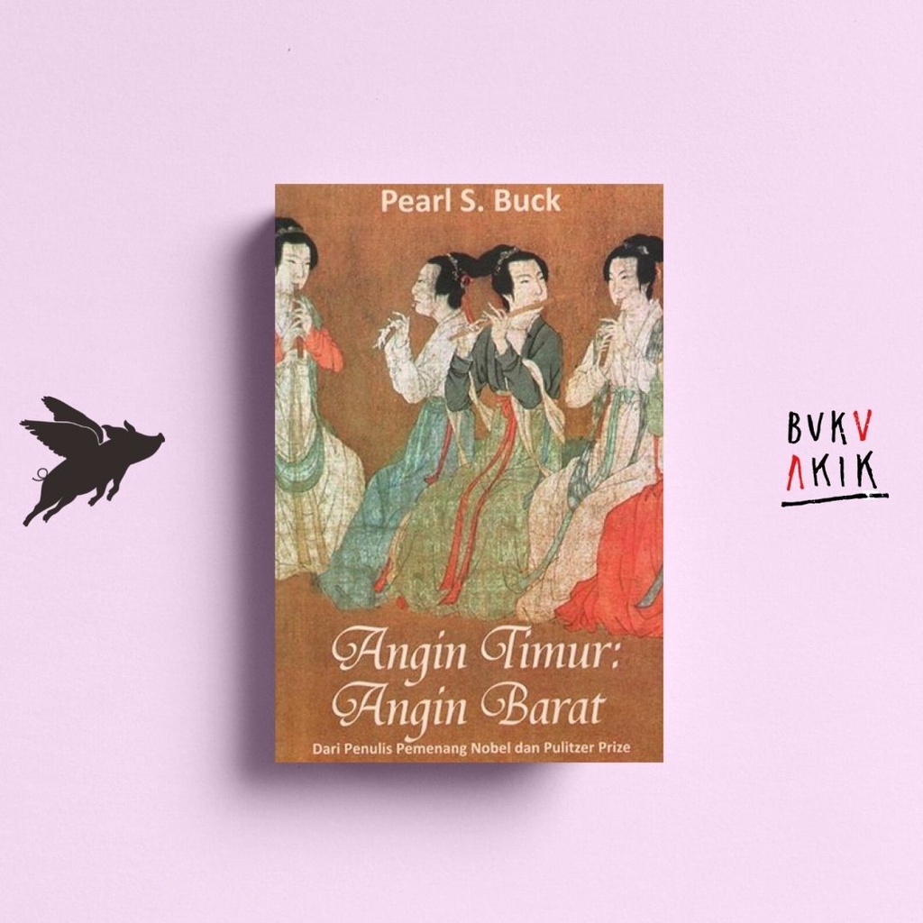 Angin Timur Angin Barat - Pearl S. Buck