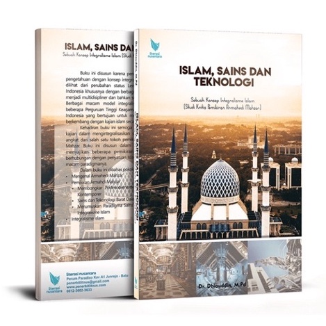 Islam, Sains dan Teknologi Analisis Pemikiran Armahedi Mahzar — Dhiauddin