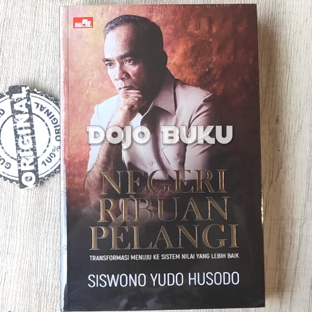 Buku Negeri Ribuan Pelangi - Transformasi Menuju ke Sistem Nilai yang Lebih Baik by Siswono Yudo Hus