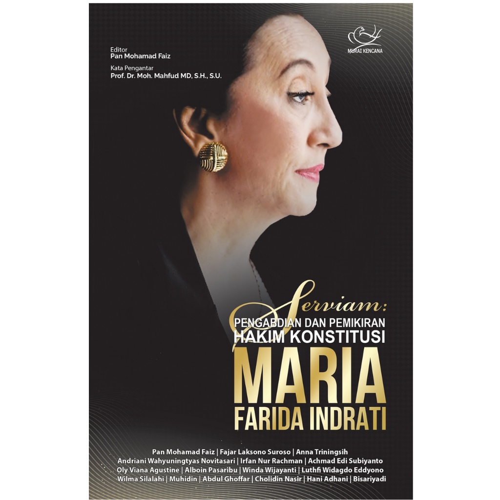 RGP - SERVIAM: PENGAMBDIAN DAN PEMIKIRAN HUKUM KONSTITUSI  MARIA FARIDA INDRATI  -  PAN MOHAMMAD FAI