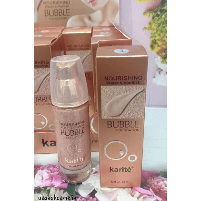 TERMURAH !!!  FOUNDATION BUBBLE / NOURISHING WATER EMBELLISH KARITE NO 68131-47