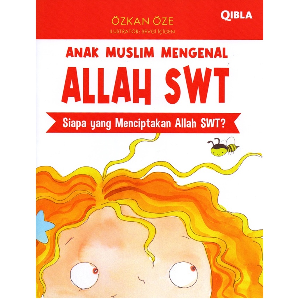 Gramedia Bali - Buku Anak Muslim Mengenal Allah: Siapa yang Menciptakan Allah SWT?