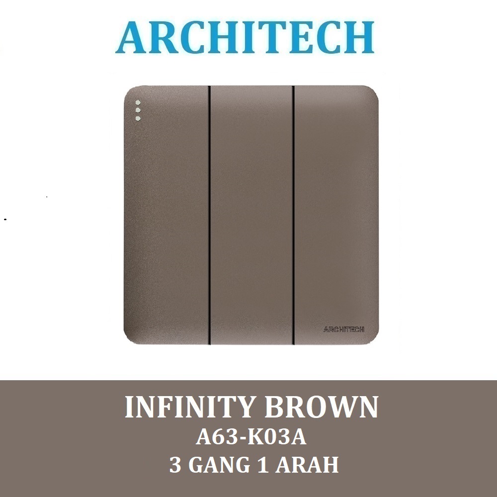 Architech Infinity A63-K03A Brown Sakelar/CETEKAN Lampu 3 Gang 1 Arah