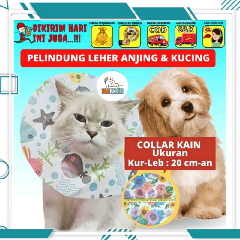 Pet Collar (Bahan Kain) Pelindung Leher Anjing Kucing 20CM