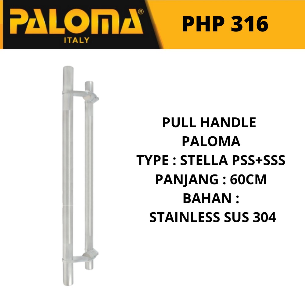 PALOMA PHP 316 TARIKAN GAGANG PINTU PULL HANDLE PALOMA STELLA  60 CM STAINLESS 304 SSS+PSS