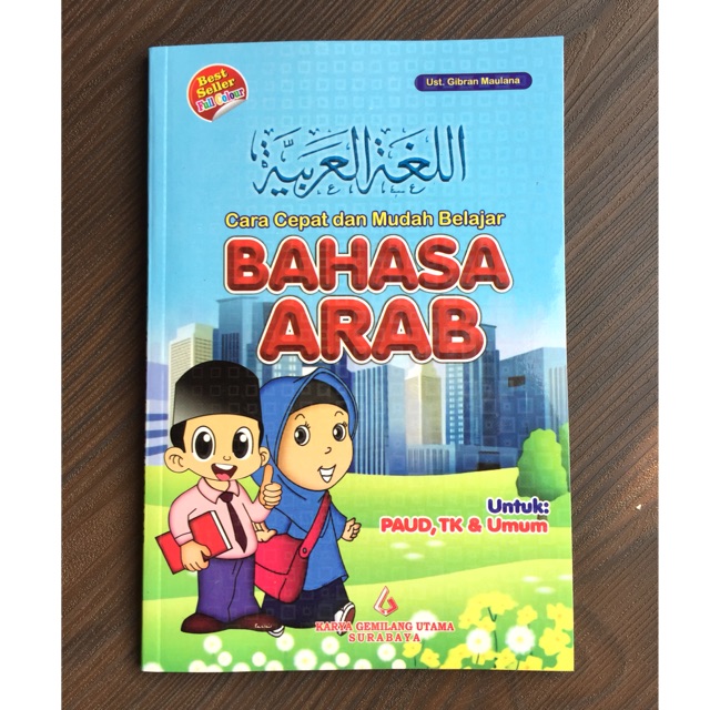 Cara Cepat Dan Mudah Belajar Bahasa Arab Untuk Anak Ii Karya Gemilang Shopee Indonesia