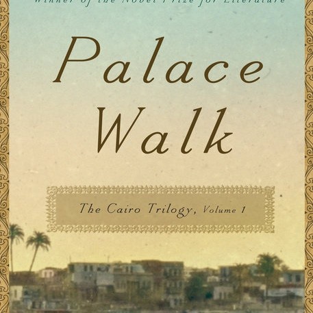 Palace Walk by Naguib Mahfouz