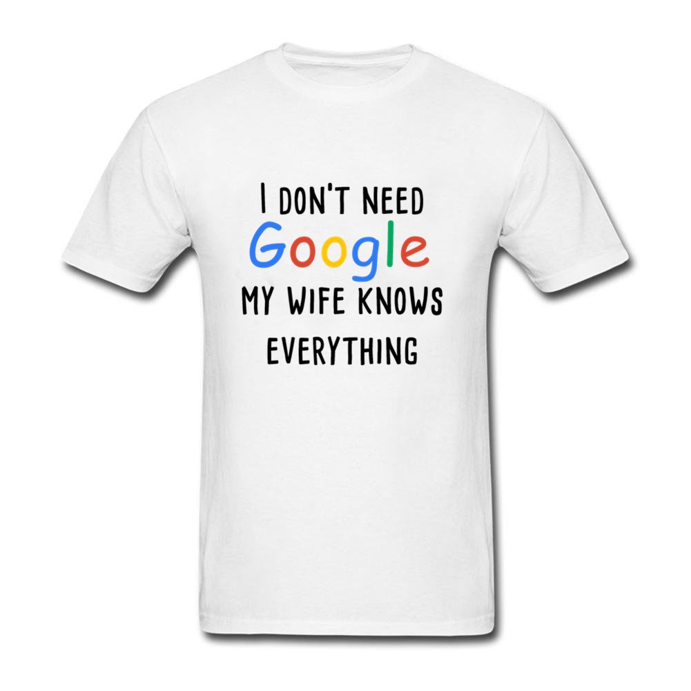 google t shirt my wife knows everything