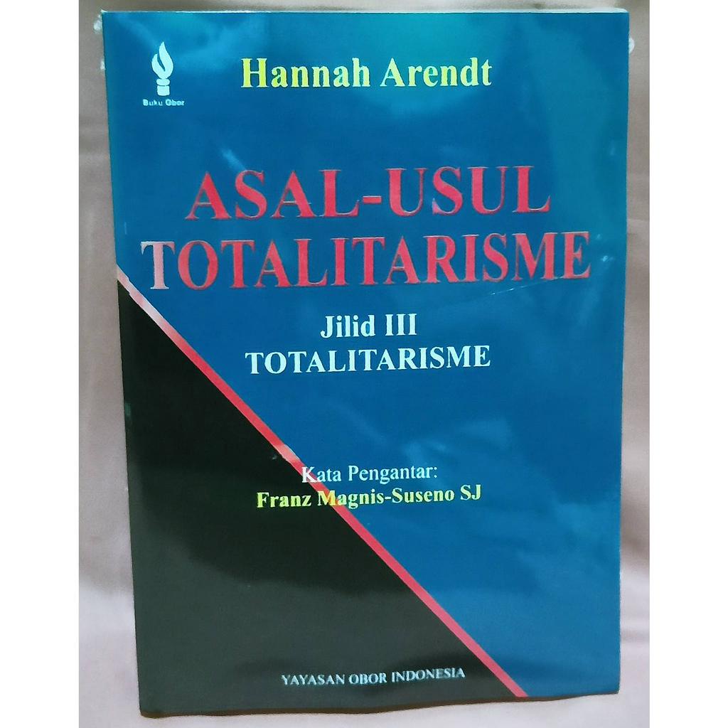 Buku Asal usul totalitarisme jilid 3 By Hannah Arendt