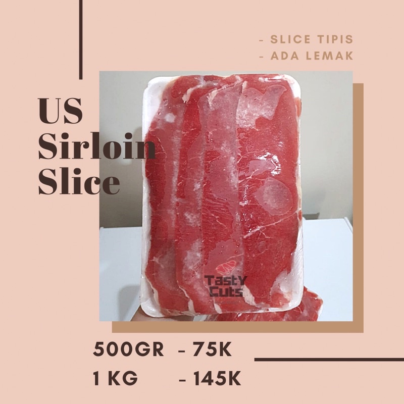 

US Sirloin Slice - import US (ada lemak)