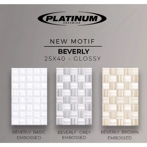 BEVERLY EMBOSSED GLOSSY UK.25X40 DINDING LANTAI KERAMIK PLATINUM