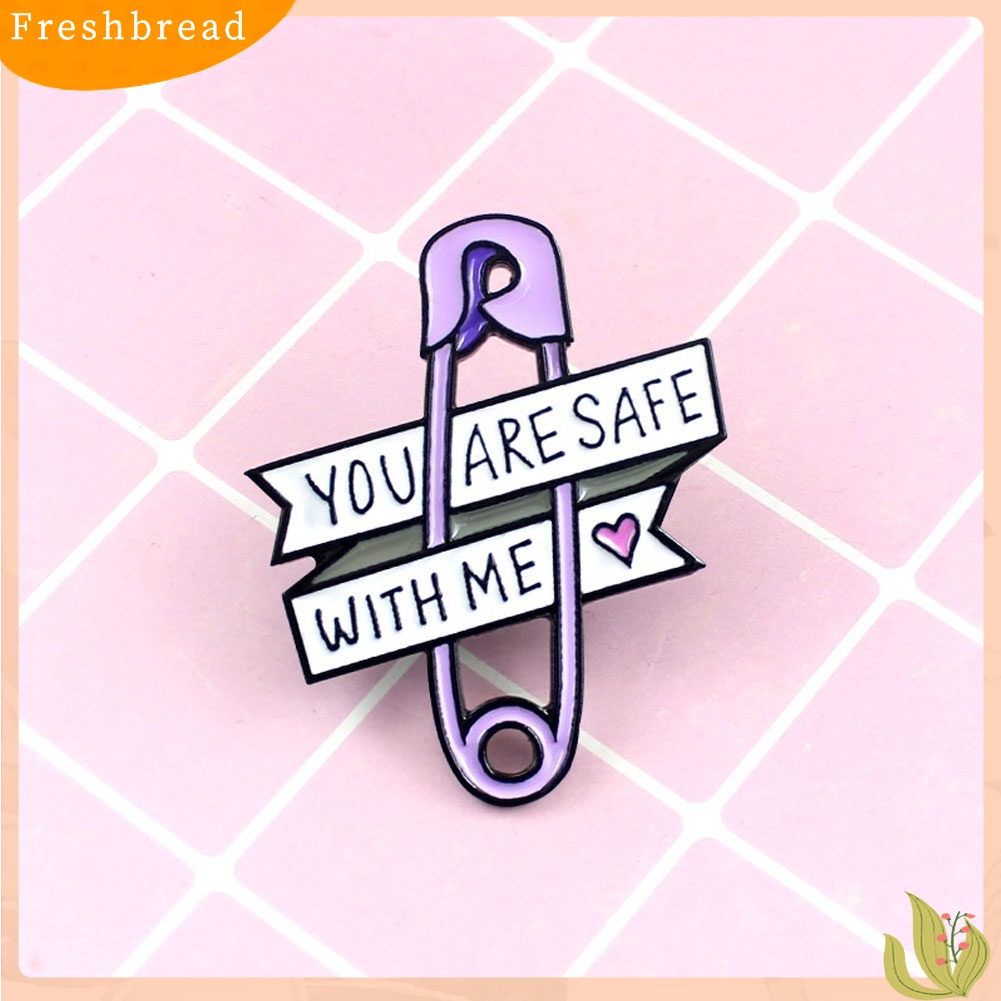 Fresh Bross/Pin Enamel Wanita Bentuk Peniti dengan Tulisan You Are Safe With Me untuk Dekorasi Denim