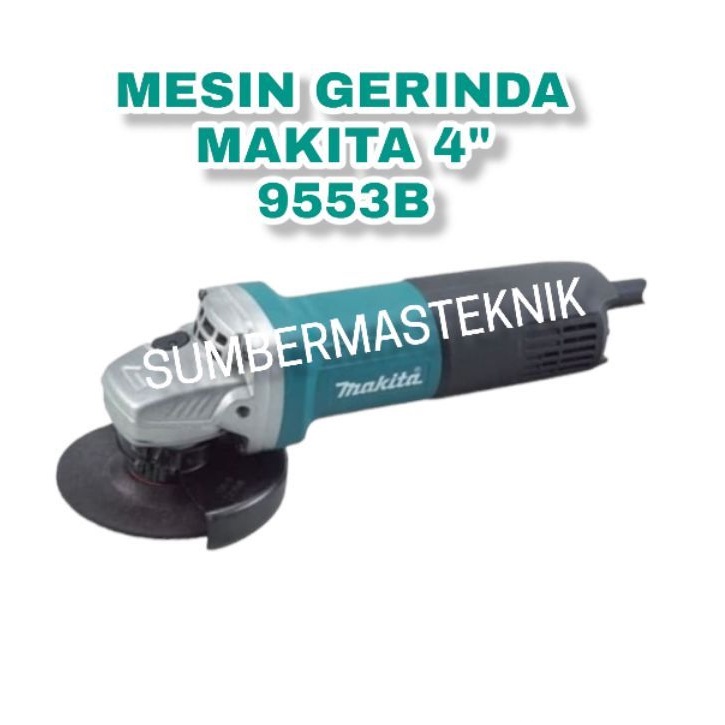 MAKITA 9553 B MESIN GERINDA TANGAN MAKITA 4" 9553B ANGEL GRINDER 9553B