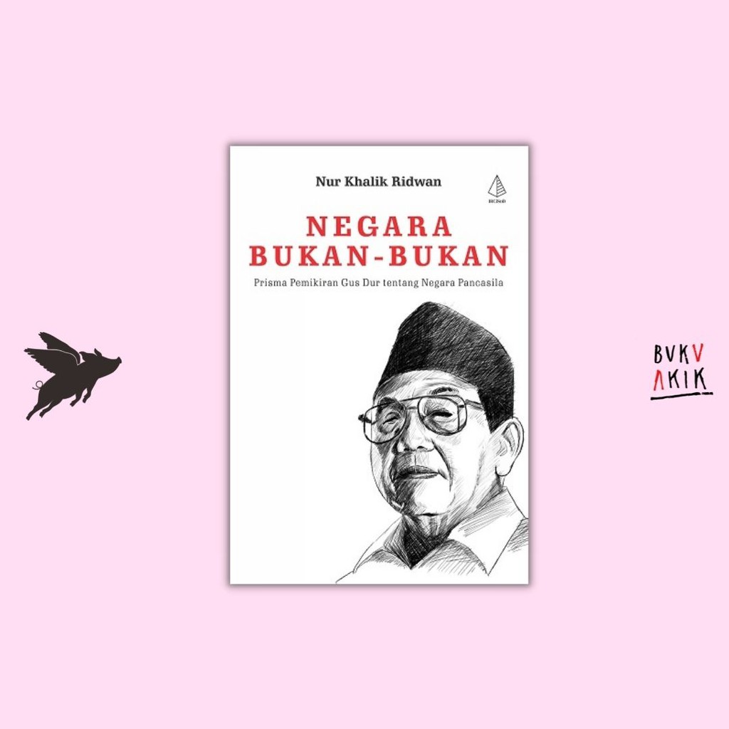 Negara Bukan-bukan - Nur Khalik Ridwan