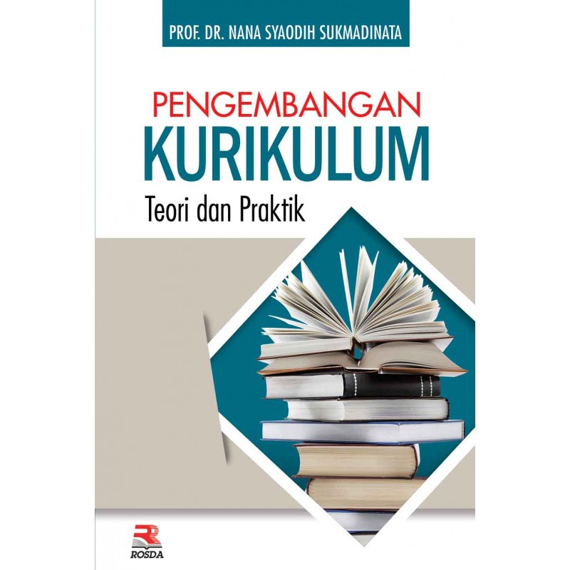 PENGEMBANGAN KURIKULUM TEORI DAN PRAKTIK