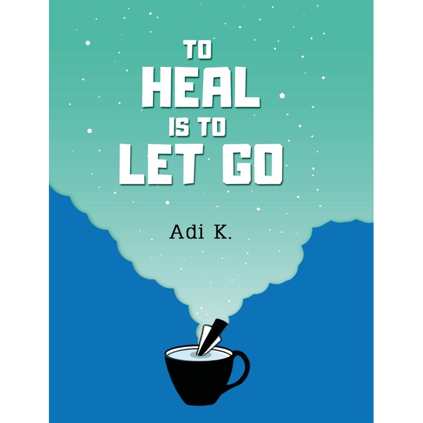 To Heal Is To Let Go (To Heal #2) Hc - 720030541-2